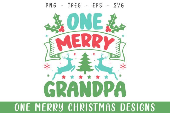 One Merry Grandpa Christmas Graphics & Crafts